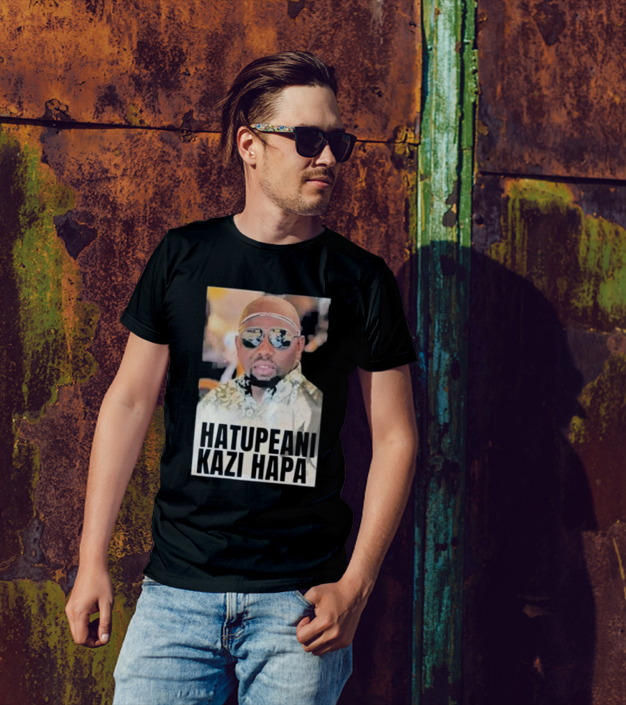 Hatupeani Kazi Hapa Sunglasses And Fashion T-Shirt