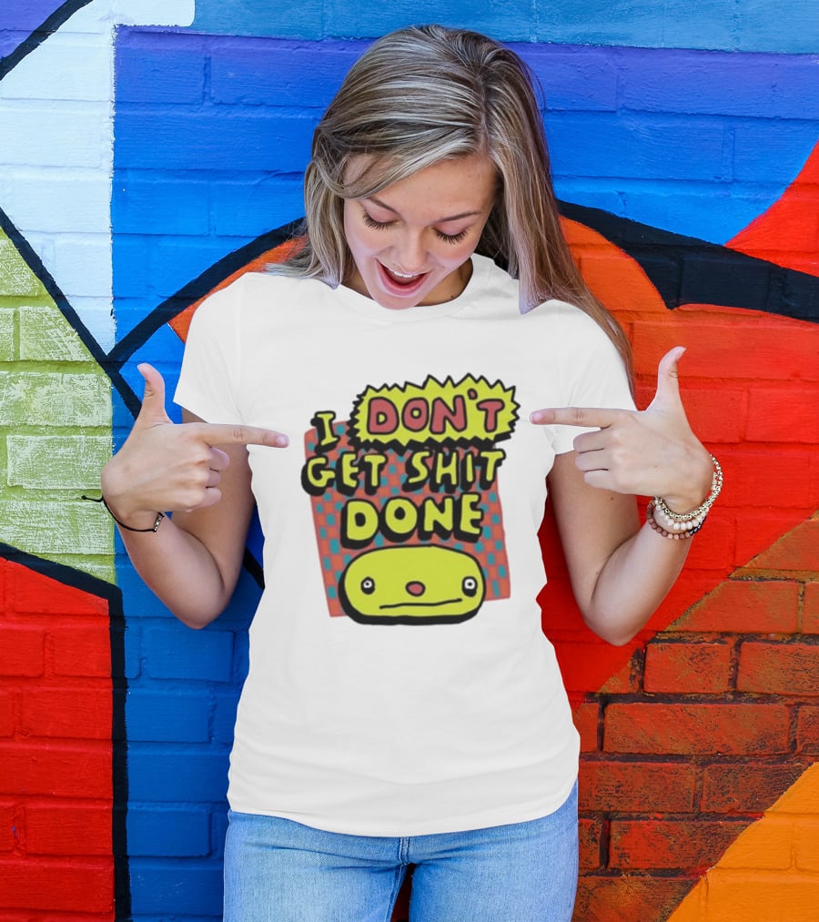 I Don't Get Shit Done Colorful Cartoon Character With Text T-Shirt