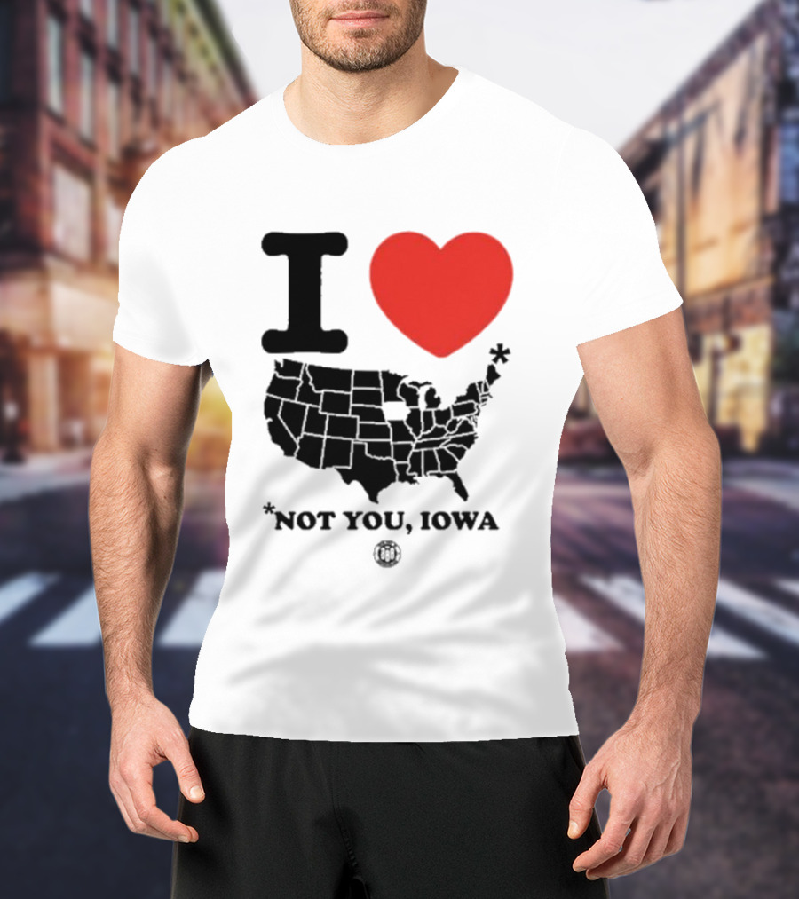 I Heart America Except Iowa Map T-Shirt