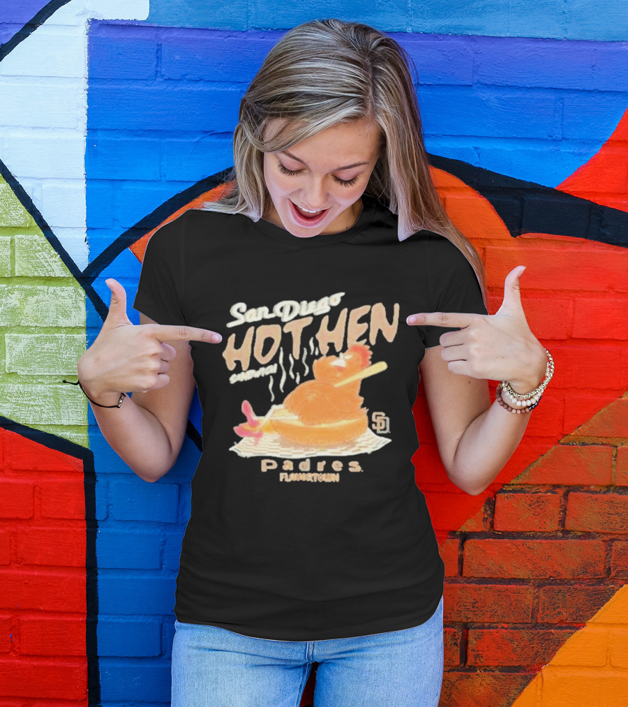 San Diego Hot Hen Sandwich Padres Flavortown MLB T-Shirt