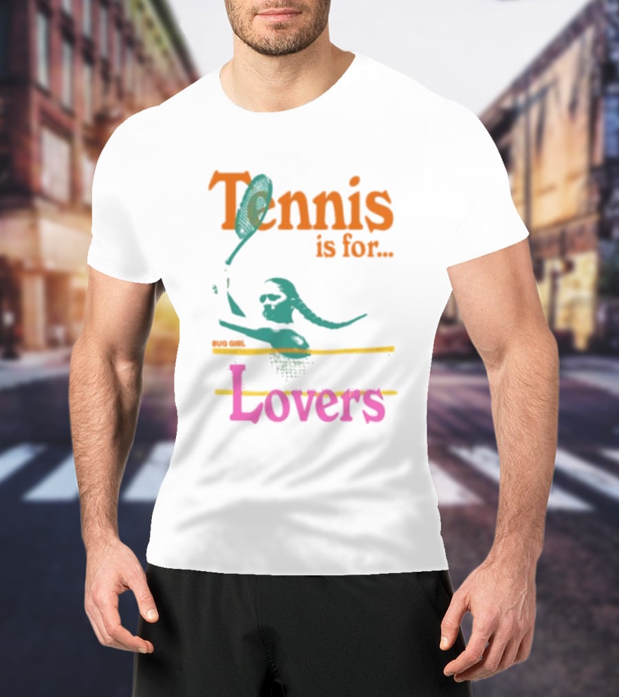 Tennis Is For Lovers Big Girl Lovers T-Shirt