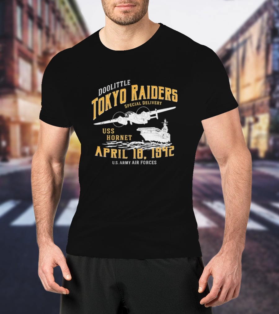 Doolittle Tokyo Raiders Special Delivery USS Hornet April 18 1942 U.S. Army Air Forces T-Shirt