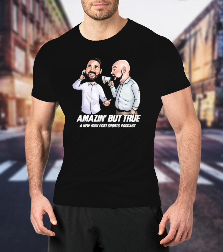 Amazin' But True New York Post Sports Podcast With Hosts T-Shirt