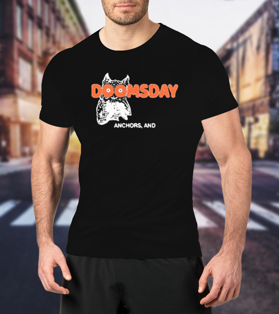 DOOMSDAY Anchors T-Shirt
