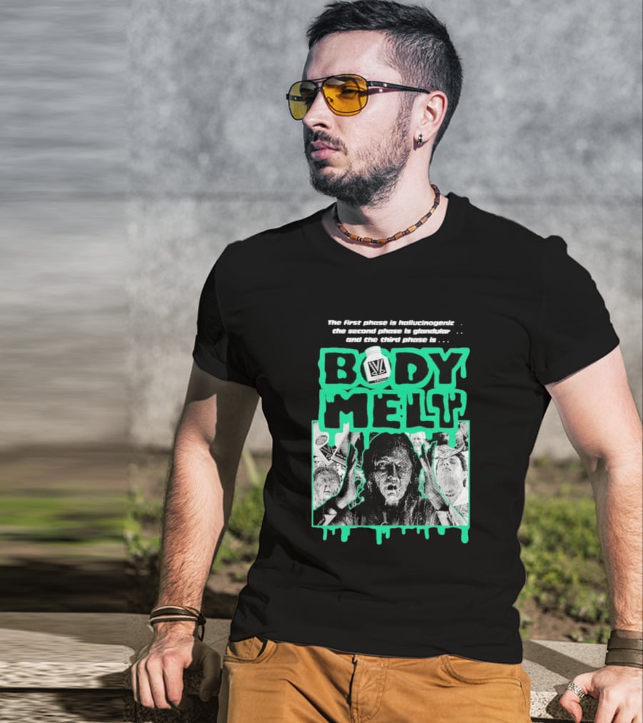 Body Melt The First Phase Hallucinogenic Second Phase Glandular Third Phase T-Shirt