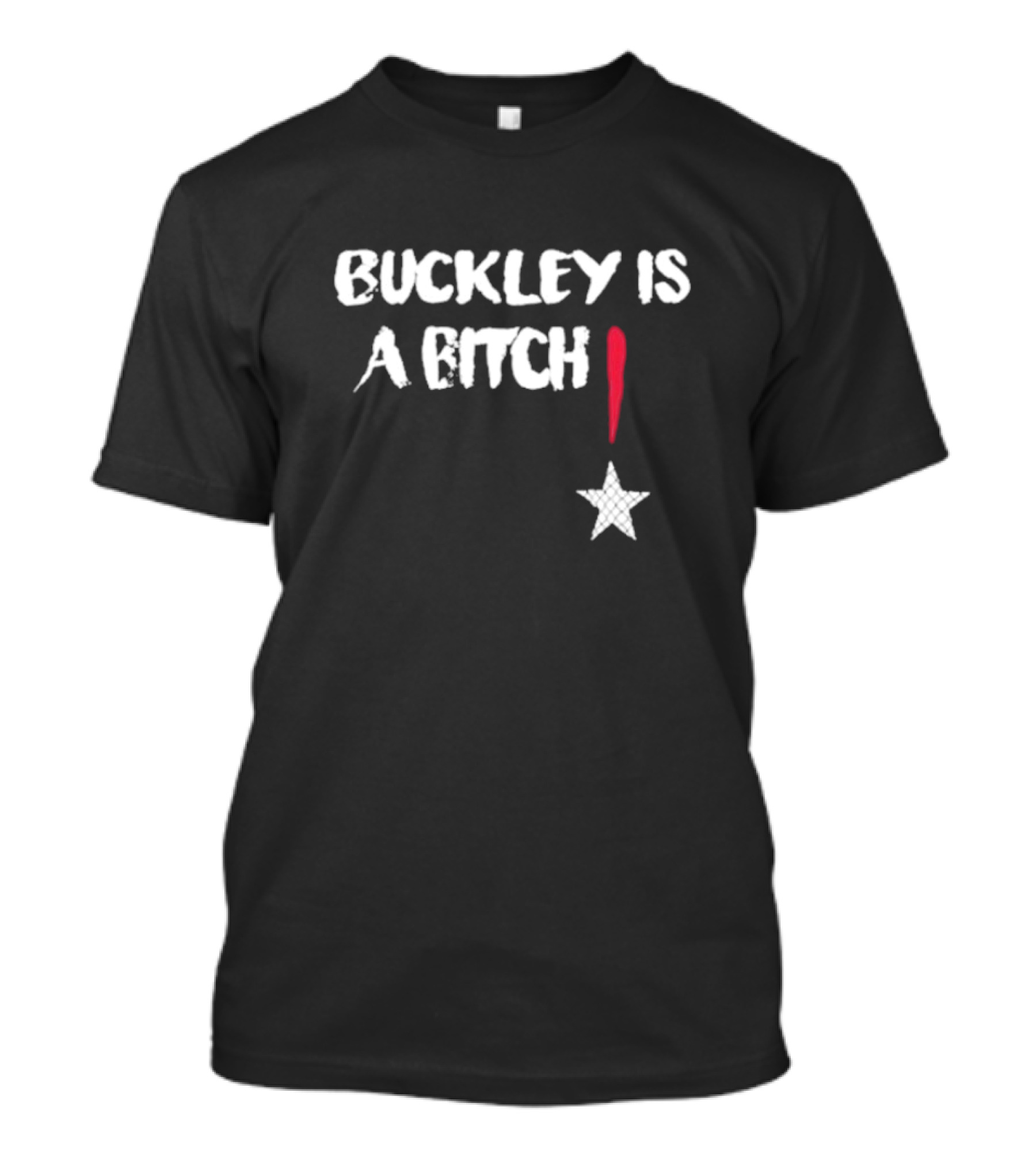 Buckley Is A Btch Star Exclamation Point T-Shirt