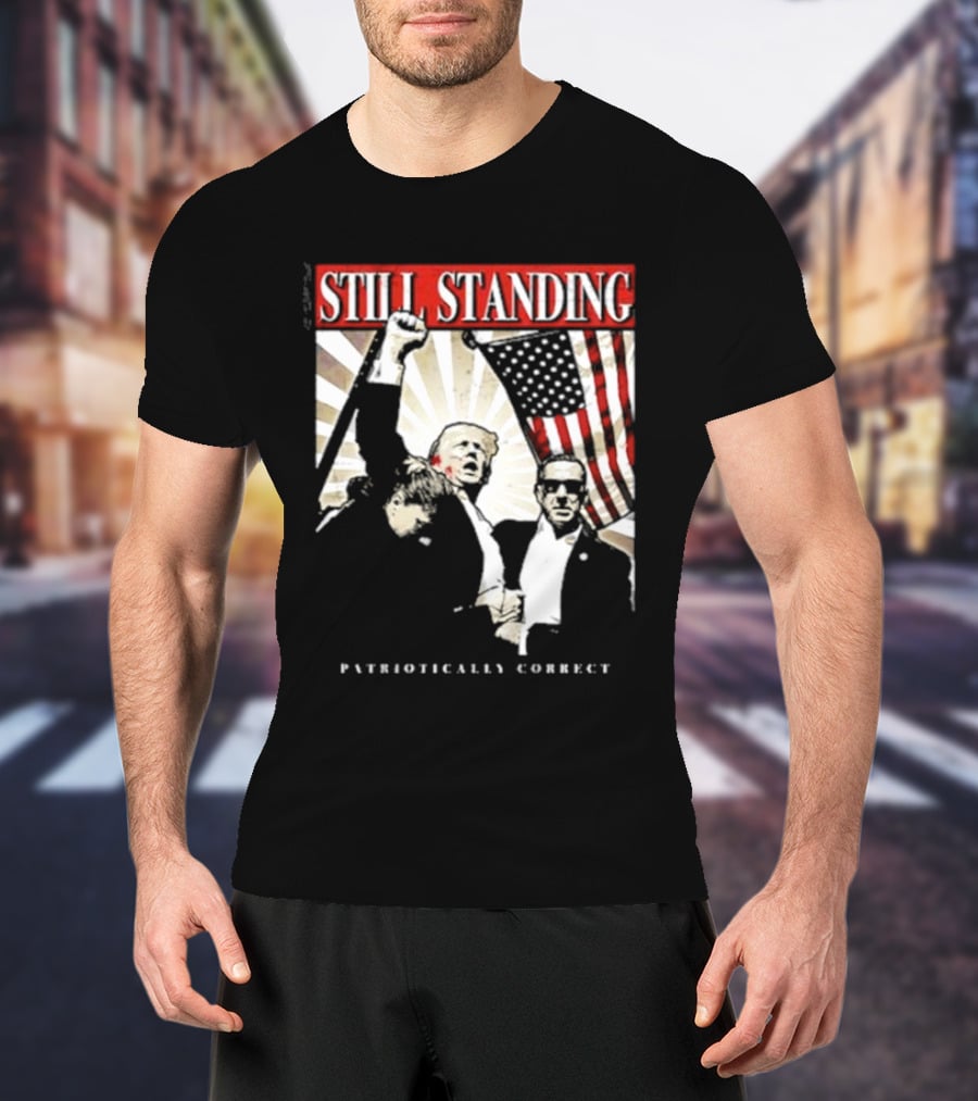 Still Standing Patriotically Correct Zeek Arkham American Flag Leadership T-Shirt