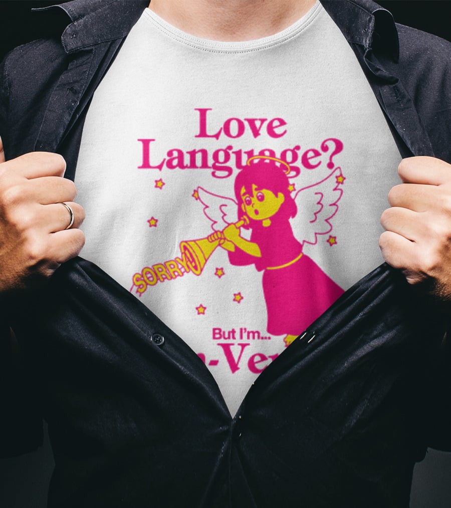 Love Language? Sorry But I'm Non-Verbal Angel T-Shirt