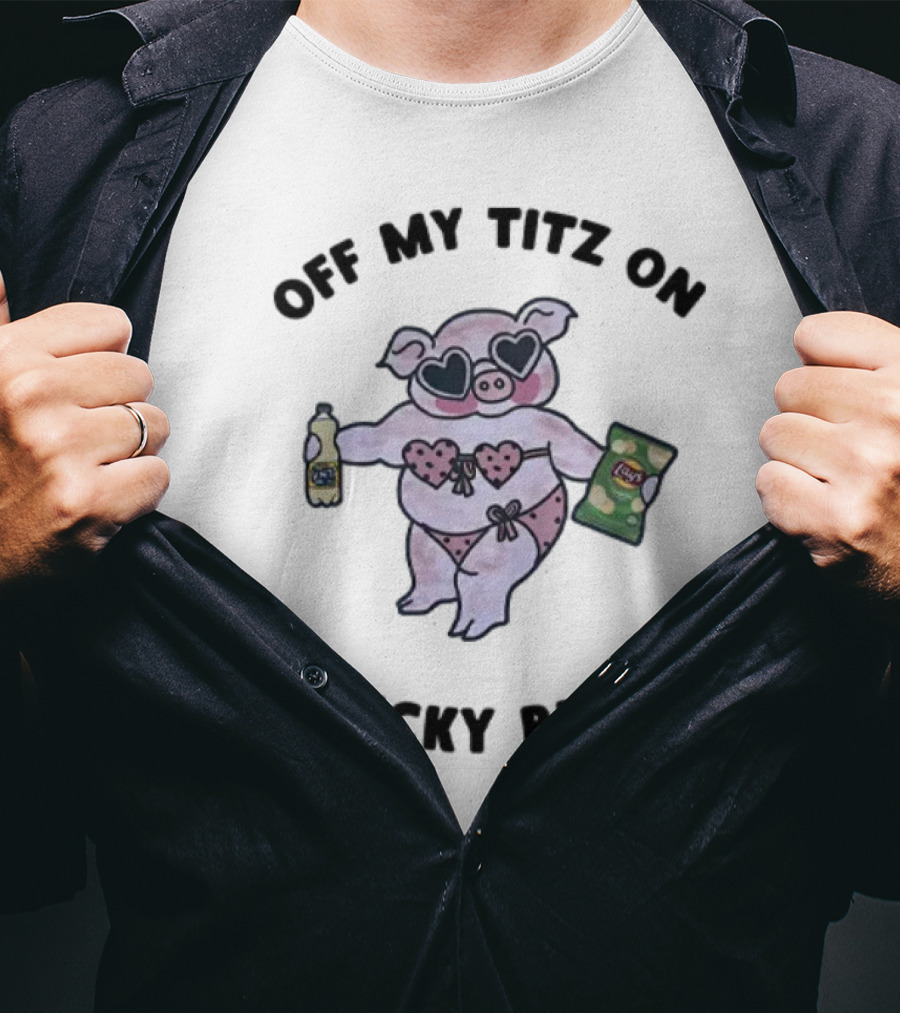 Off My Titz On Picky Bitz Pig In Bikini With Heart Sunglasses And Snacks T-Shirt