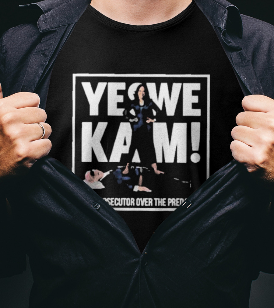 Yes We Kam The Prosecutor Over The Predator T-Shirt