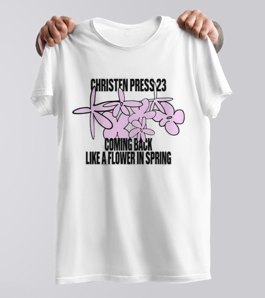 Christen Press 23 Coming Back Like A Flower In Spring T-Shirt