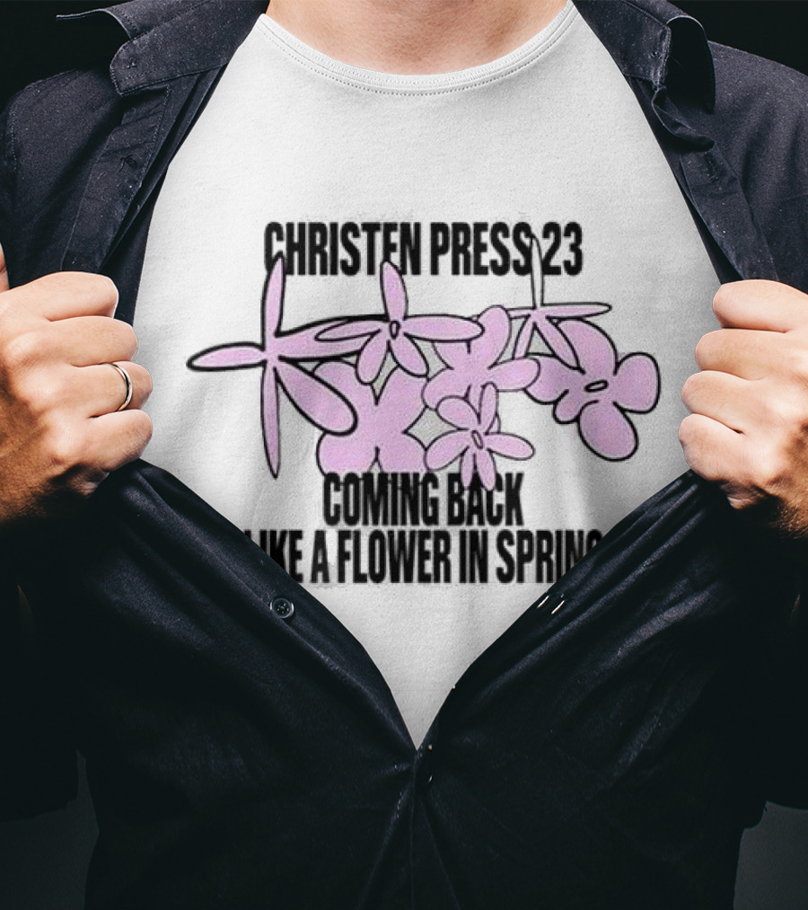 Christen Press 23 Coming Back Like A Flower In Spring T-Shirt