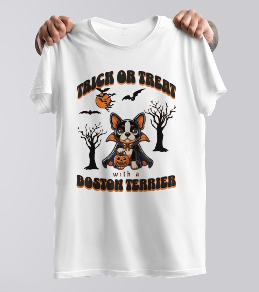 Trick Or Treat With A Boston Terrier Halloween Pumpkins And Bats T-Shirt