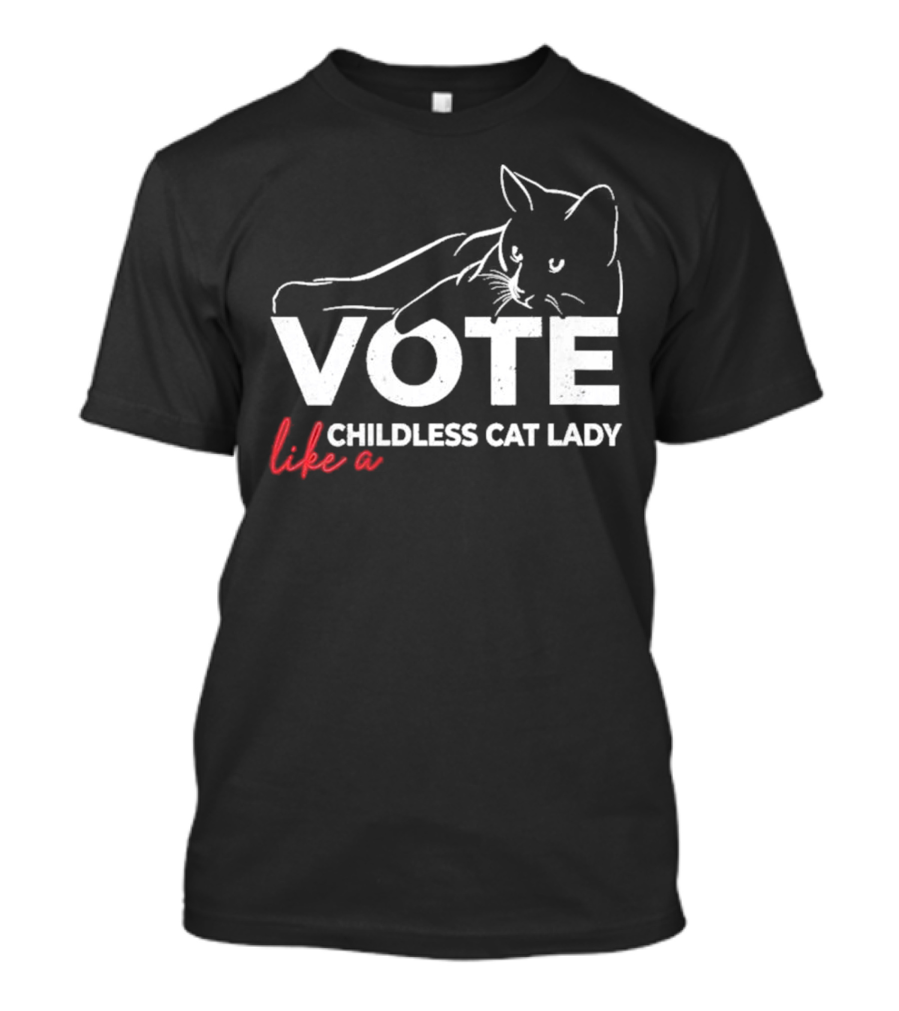 Vote Like A Childless Cat Lady T-Shirt
