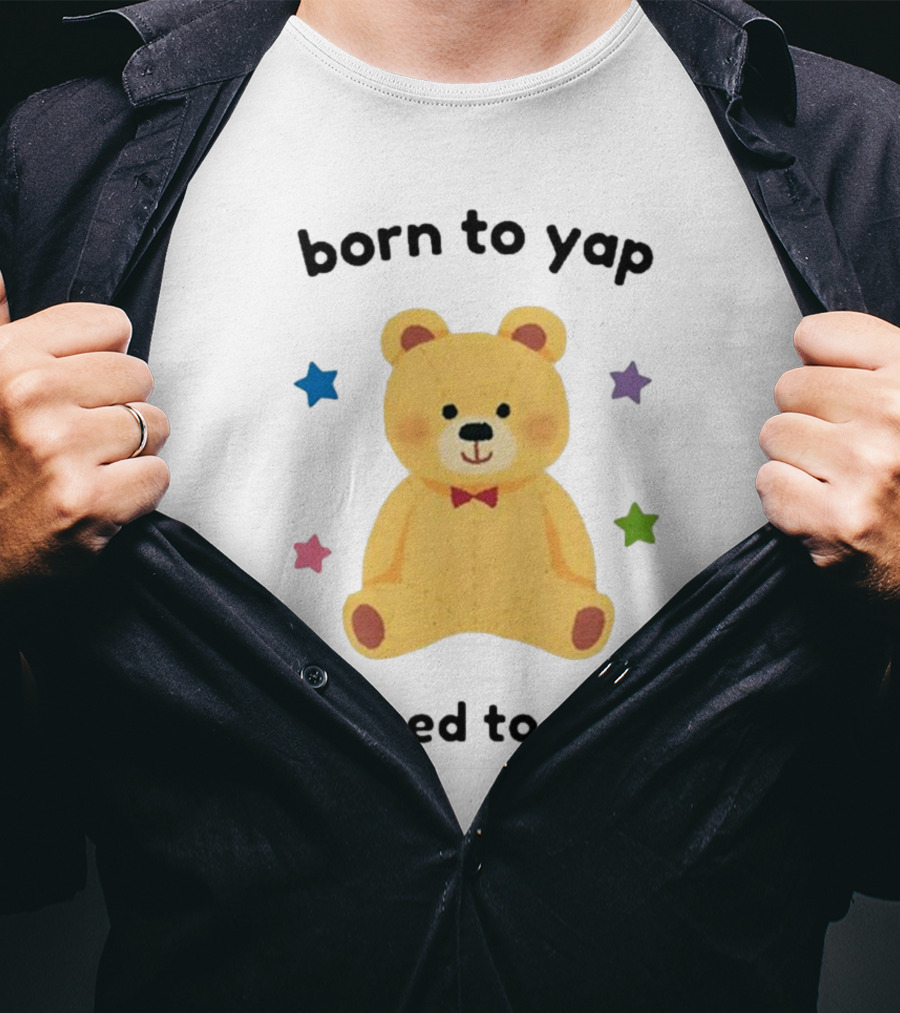 Nellie’s Print Studio Born To Yap Forced To Stfu Bear Cute Stars T-Shirt