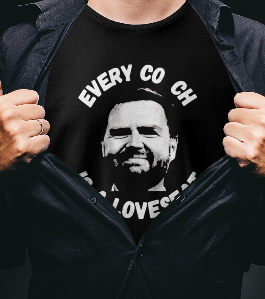 Every Coach Is A Loveseat T-Shirt