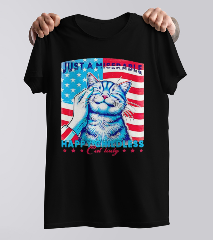 Just A Miserable Happy Childless Cat Lady Patriotic Flag Background T-Shirt