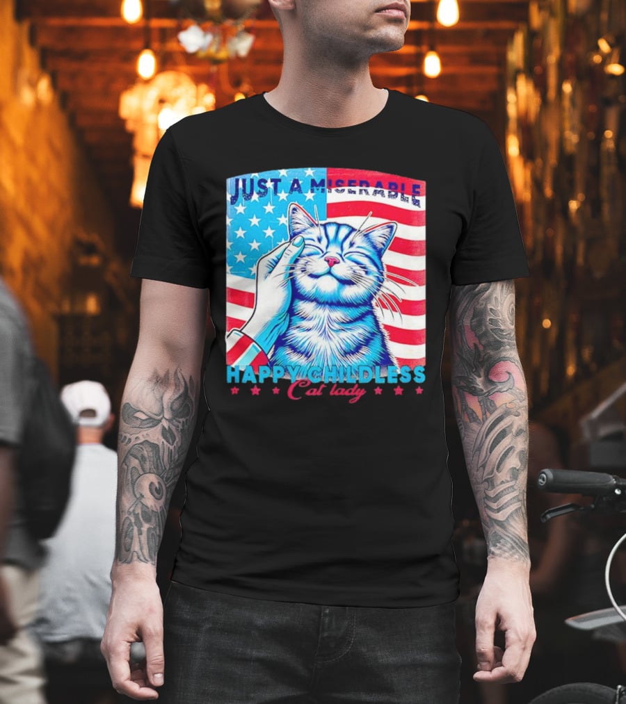 Just A Miserable Happy Childless Cat Lady Patriotic Flag Background T-Shirt