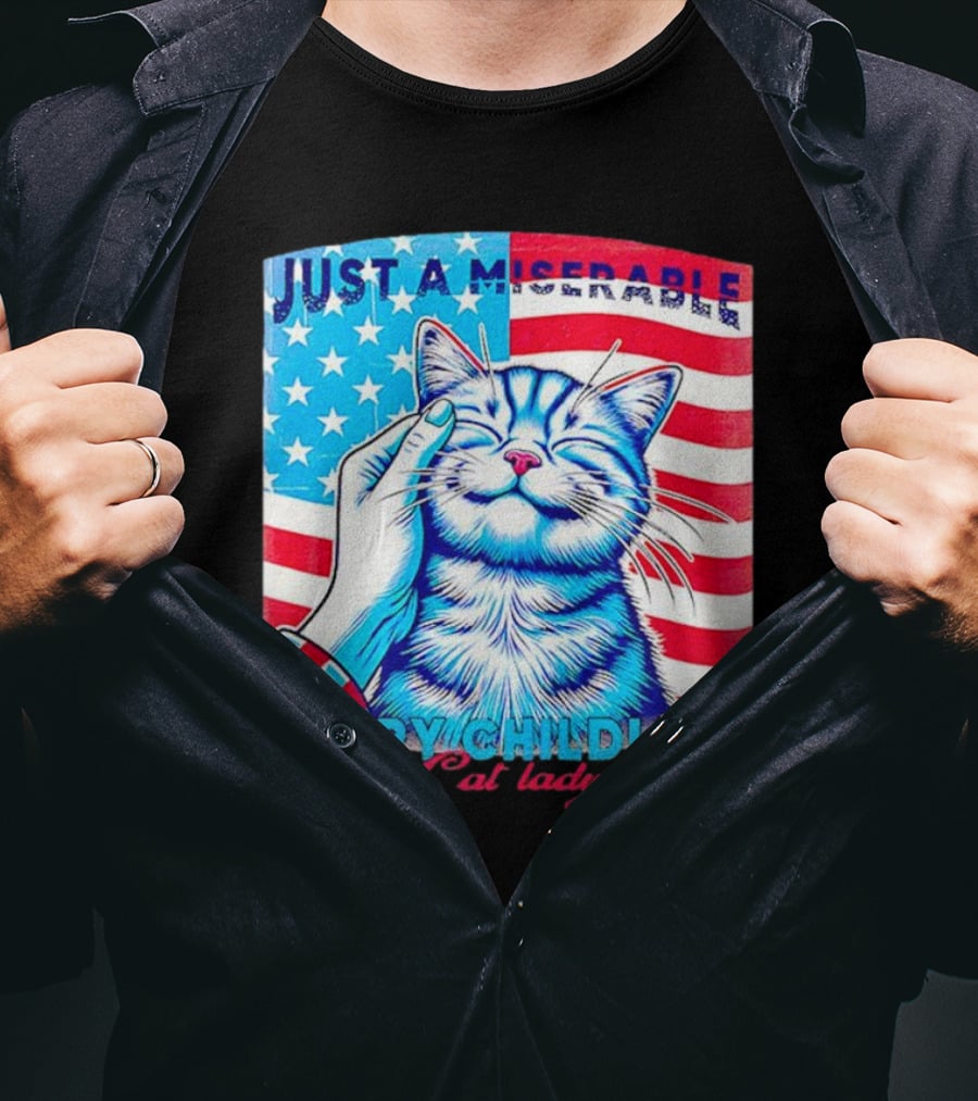 Just A Miserable Happy Childless Cat Lady Patriotic Flag Background T-Shirt