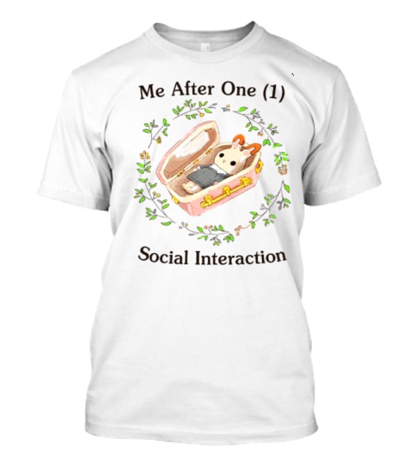 Me After One  Social Interaction Bunny In Suitcase Floral Wreath T-Shirt
