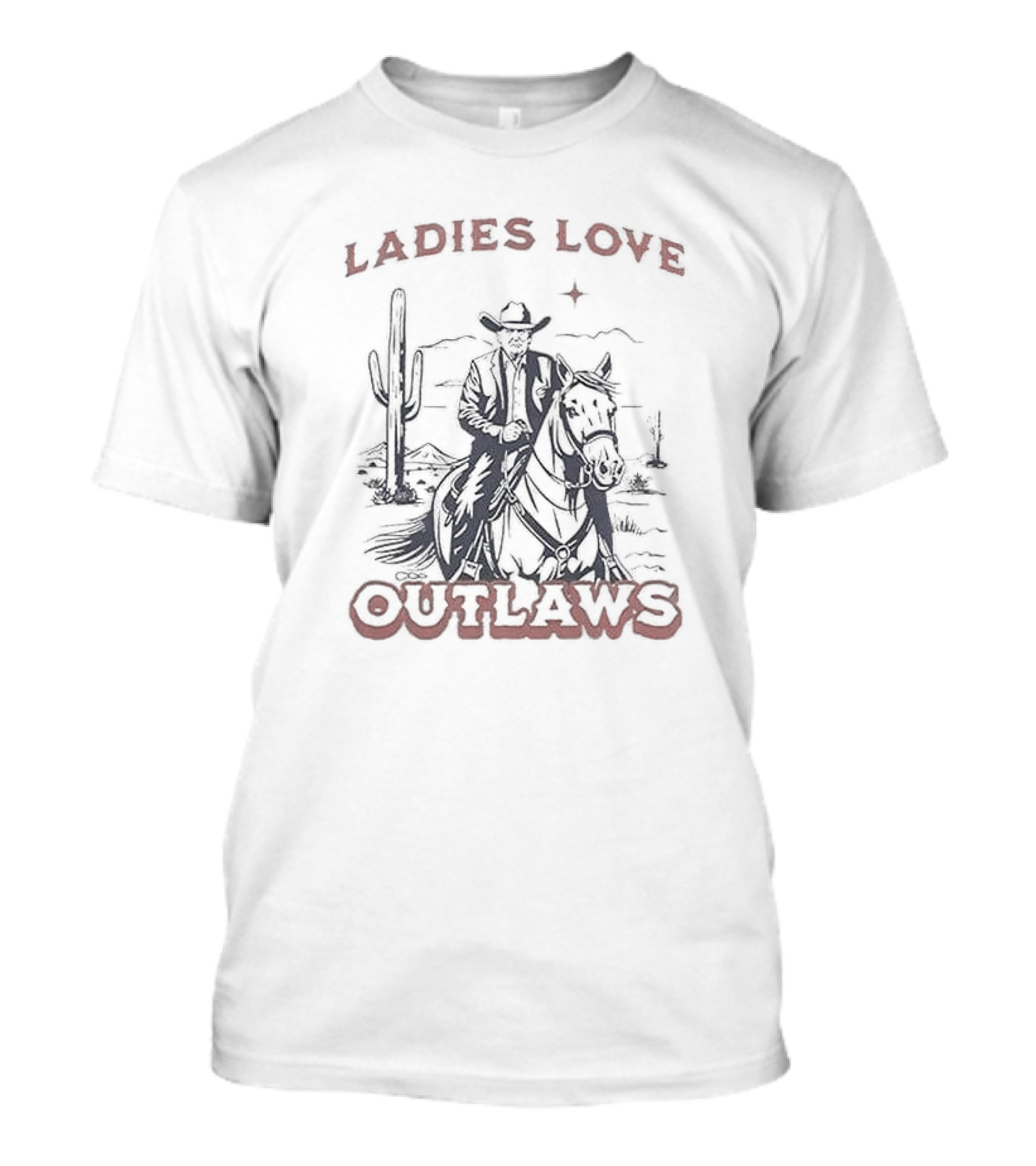 Ladies Love Outlaws Cowboy And Cactus Desert Scene T-Shirt