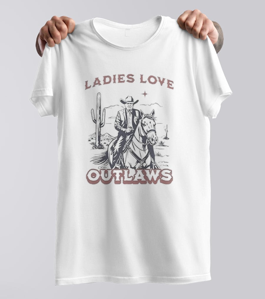 Ladies Love Outlaws Cowboy And Cactus Desert Scene T-Shirt