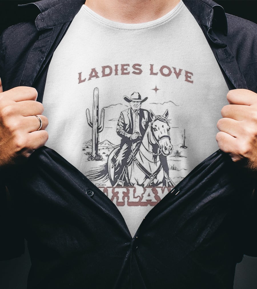 Ladies Love Outlaws Cowboy And Cactus Desert Scene T-Shirt
