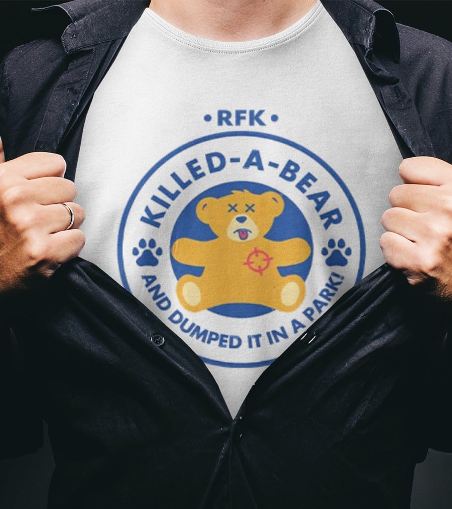RFK Killed-A-Bear And Dumped It In A Park Teddy Bear Target Paw Prints T-Shirt