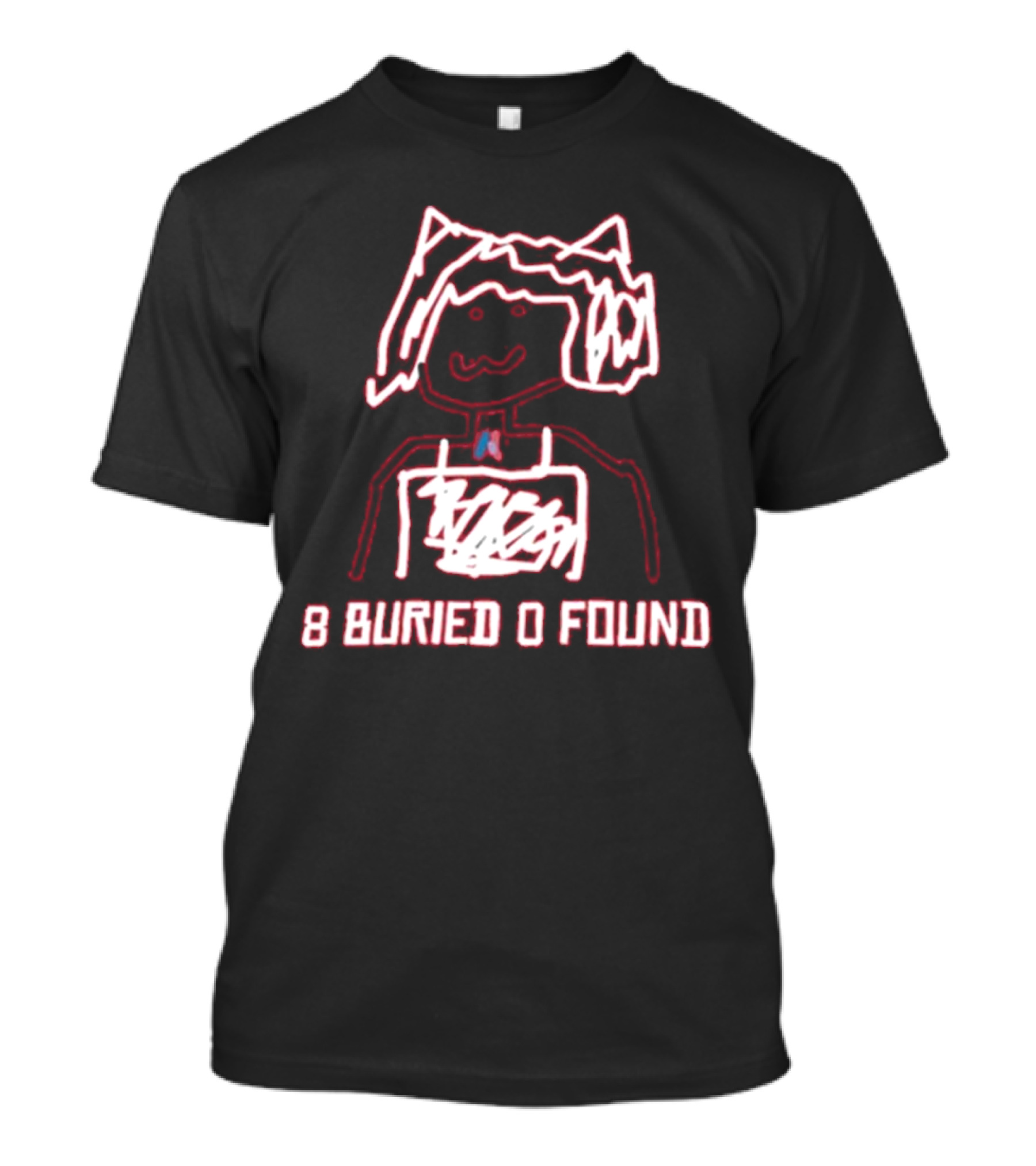 8 Buried 0 Found Doodle Outline Character T-Shirt