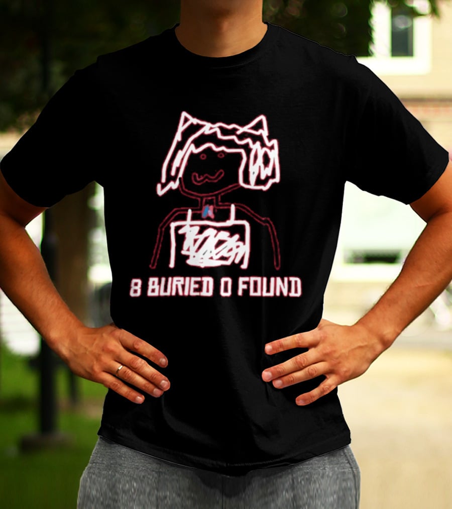 8 Buried 0 Found Doodle Outline Character T-Shirt