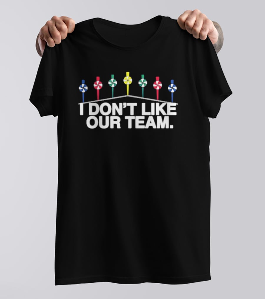 I Don’t Like Our Team Foosball Iconic Symbols T-Shirt