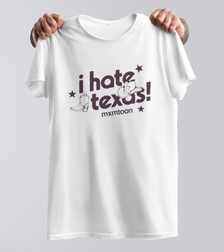 I Hate Texas Mxmtoon Cowboy Hat Boot Stars T-Shirt