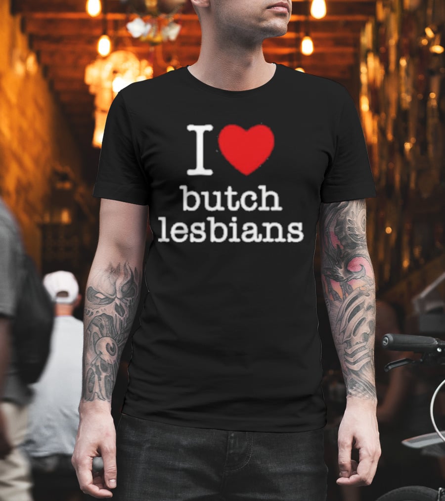 I Heart Butch Lesbians T-Shirt