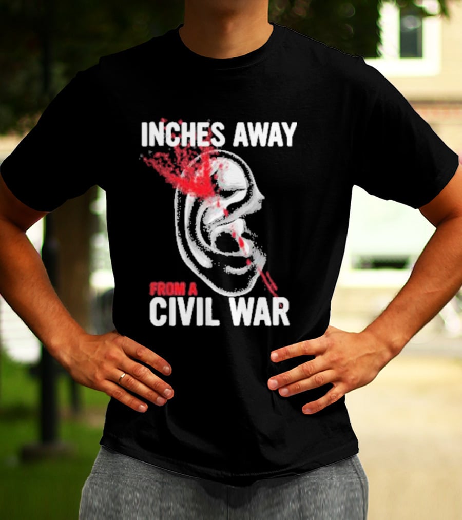 Inches Away From A Civil War Ear Skull T-Shirt