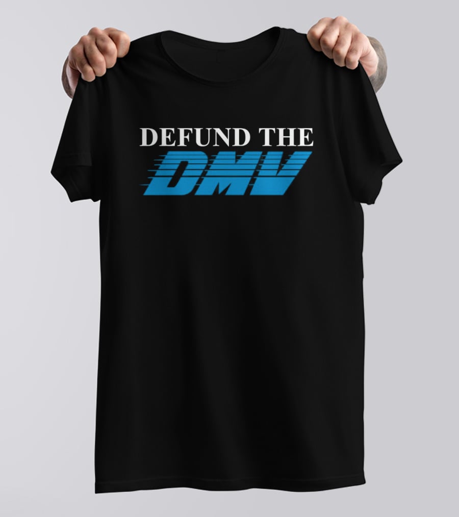 Shitheadsteve Merch Shop Defund The DMV T-Shirt
