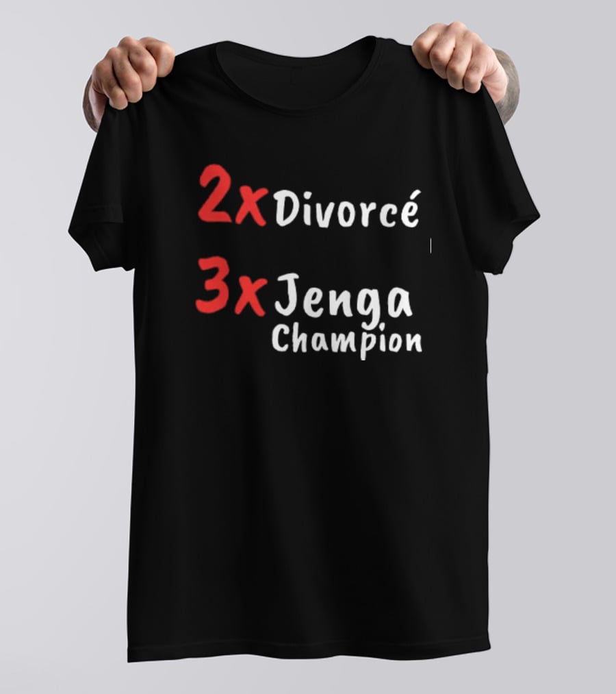 2x Divorcé 3x Jenga Champion Jenga Game T-Shirt