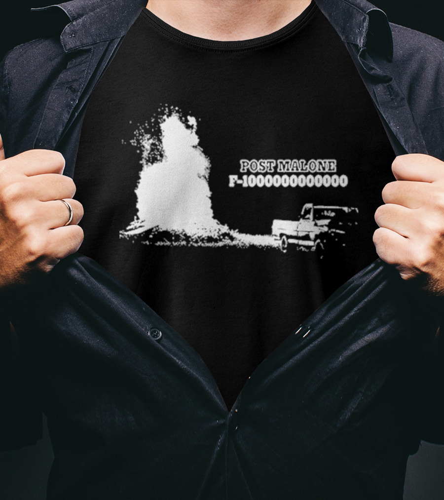 Post Malone F-1000000000000 Truck Explosion T-Shirt