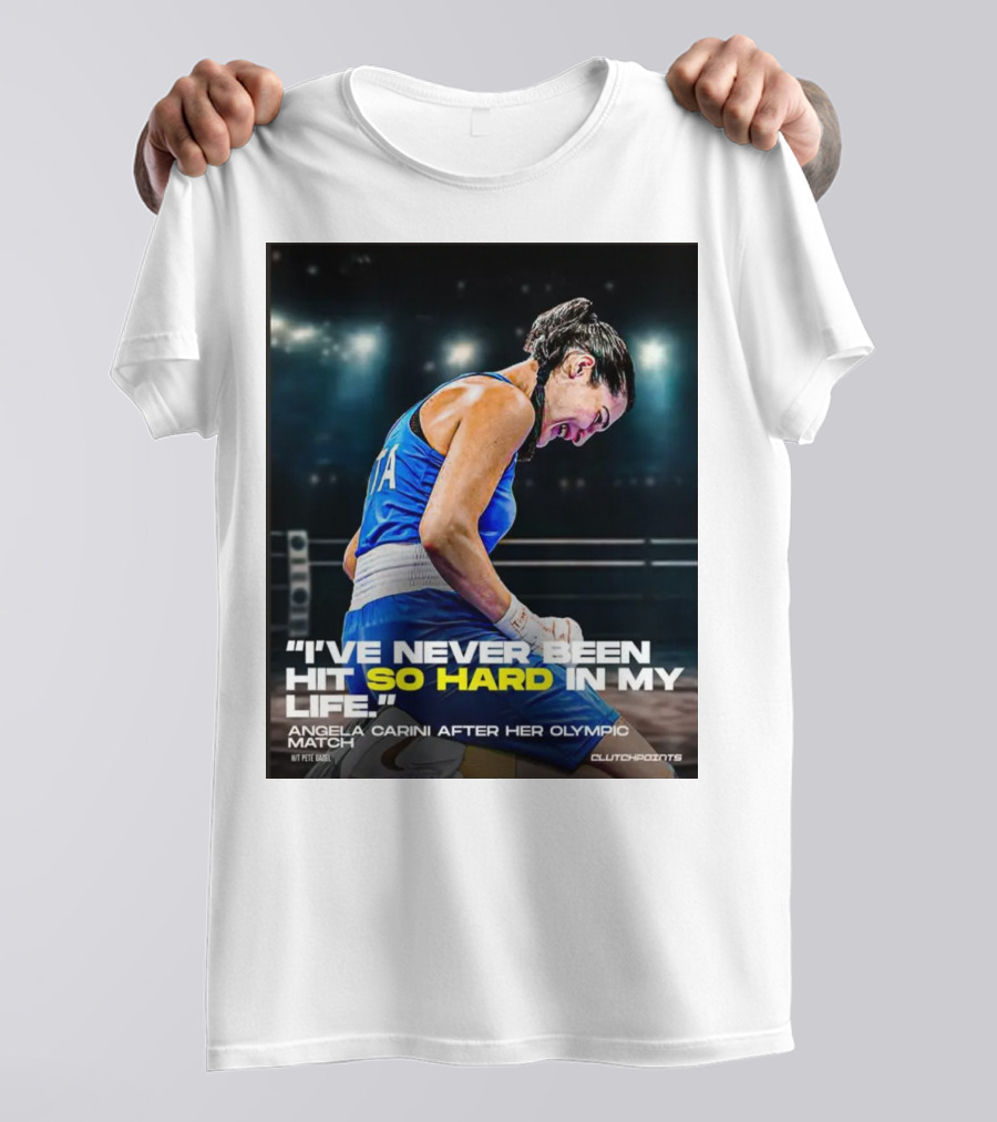 I’ve Never Been Hit So Hard In My Life Angela Carini Olympic Match Clutchpoints T-Shirt