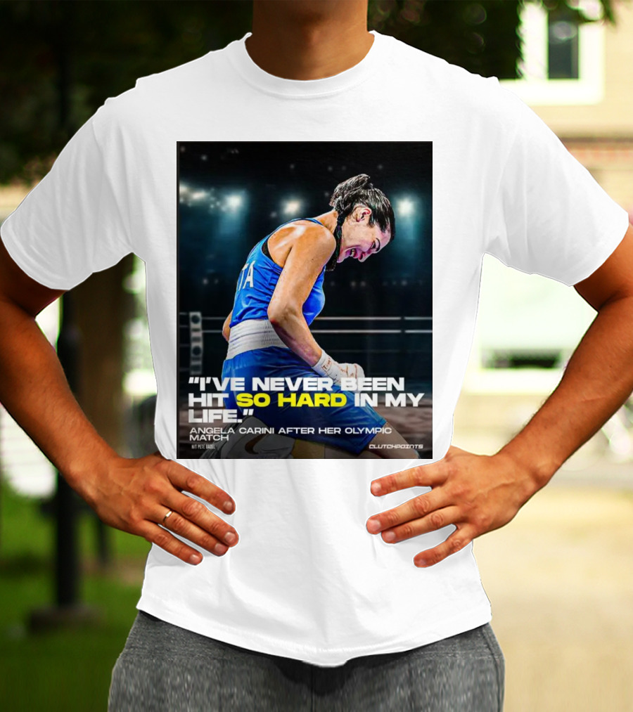 I’ve Never Been Hit So Hard In My Life Angela Carini Olympic Match Clutchpoints T-Shirt