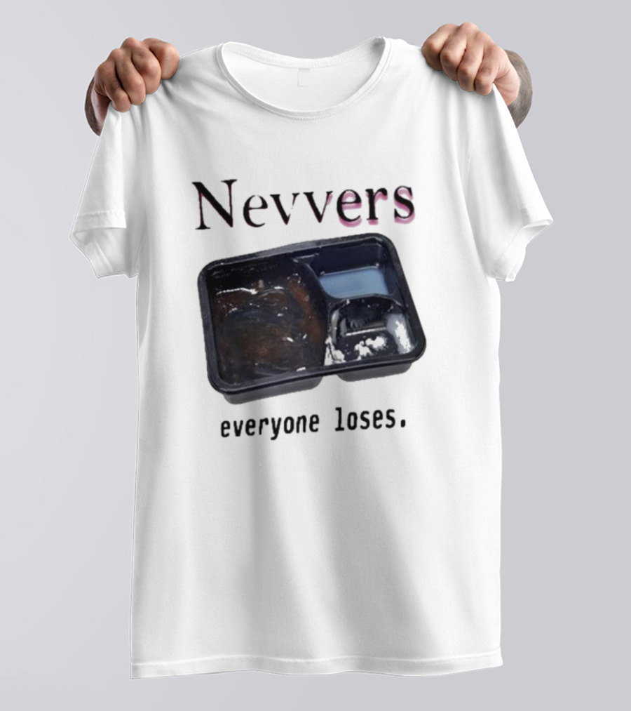 Nevvers Everyone Loses Empty Tray T-Shirt
