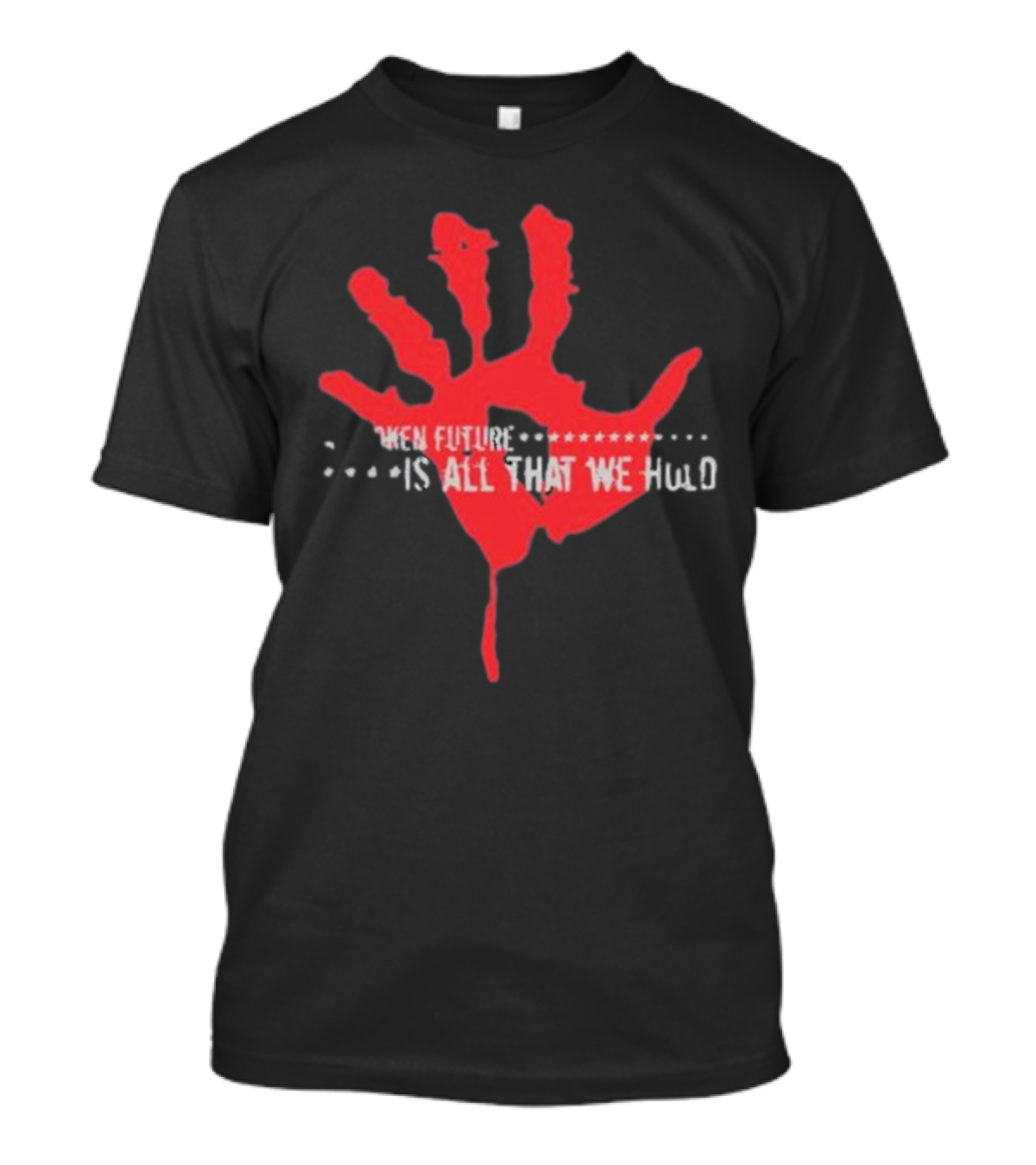 Park Way Drive Blood Stained Memories When Future Is All That We Hold T-Shirt