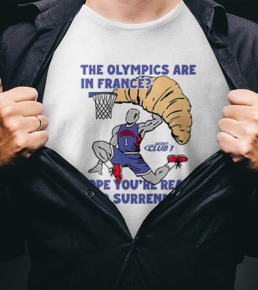USA Hope You’re Ready To Surrender Olympics France Basketball Croissant T-Shirt