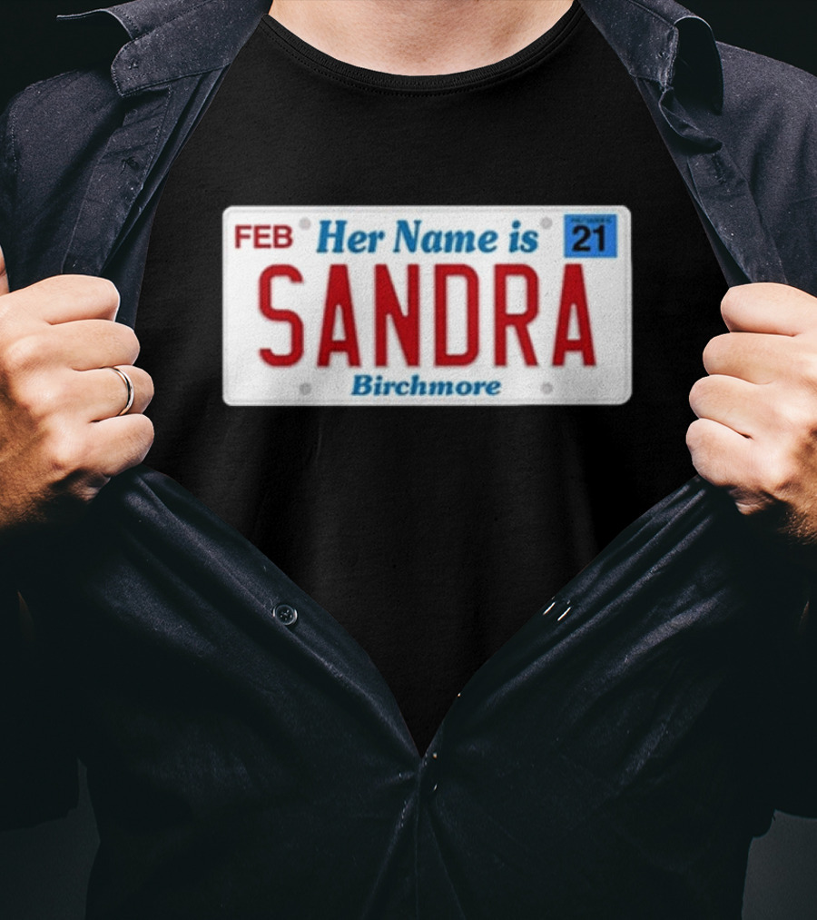 Her Name Is Sandra Birchmore License Plate Design FEB 21 T-Shirt