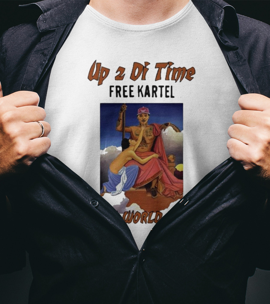 Up 2 Di Time Free Kartel Free World Boss T-Shirt