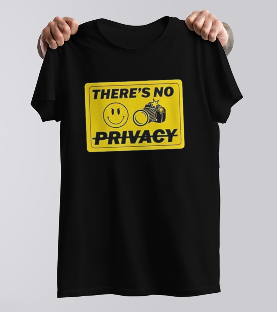 There's No Privacy Smiley Face Camera Image T-Shirt