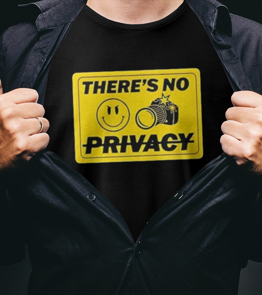 There's No Privacy Smiley Face Camera Image T-Shirt