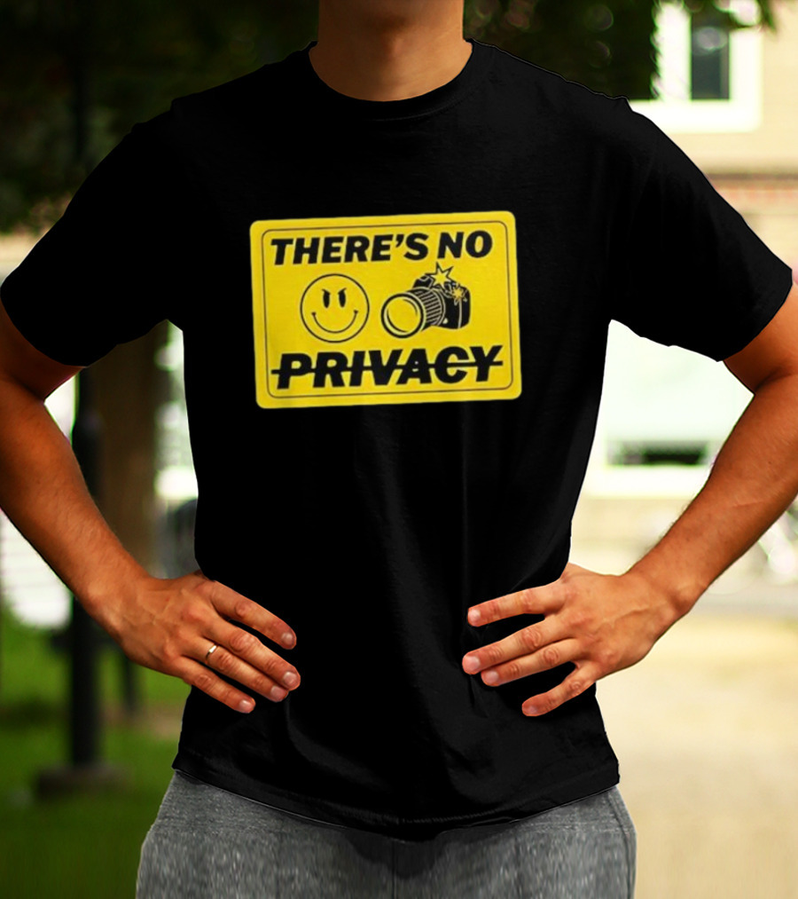 There's No Privacy Smiley Face Camera Image T-Shirt