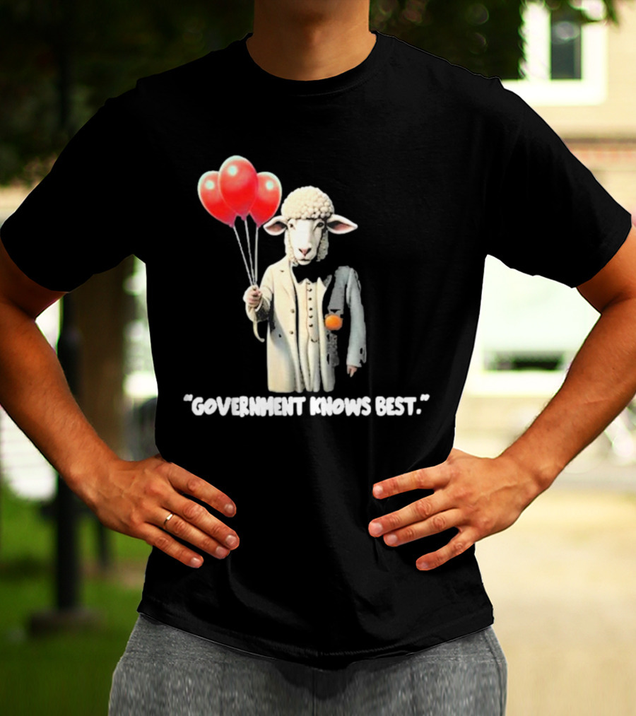 Funnyahhtees Government Knows Best Sheep Holding Balloons T-Shirt