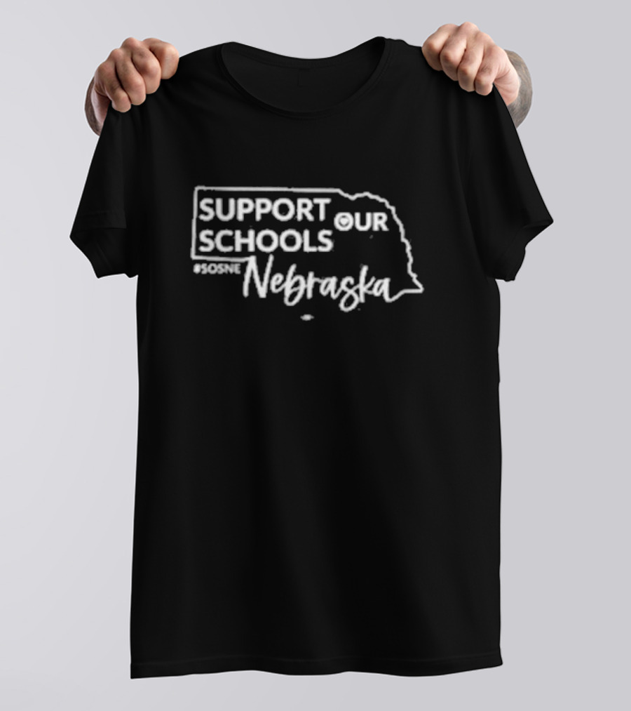 Support Our Schools Nebraska #SOSNE T-Shirt