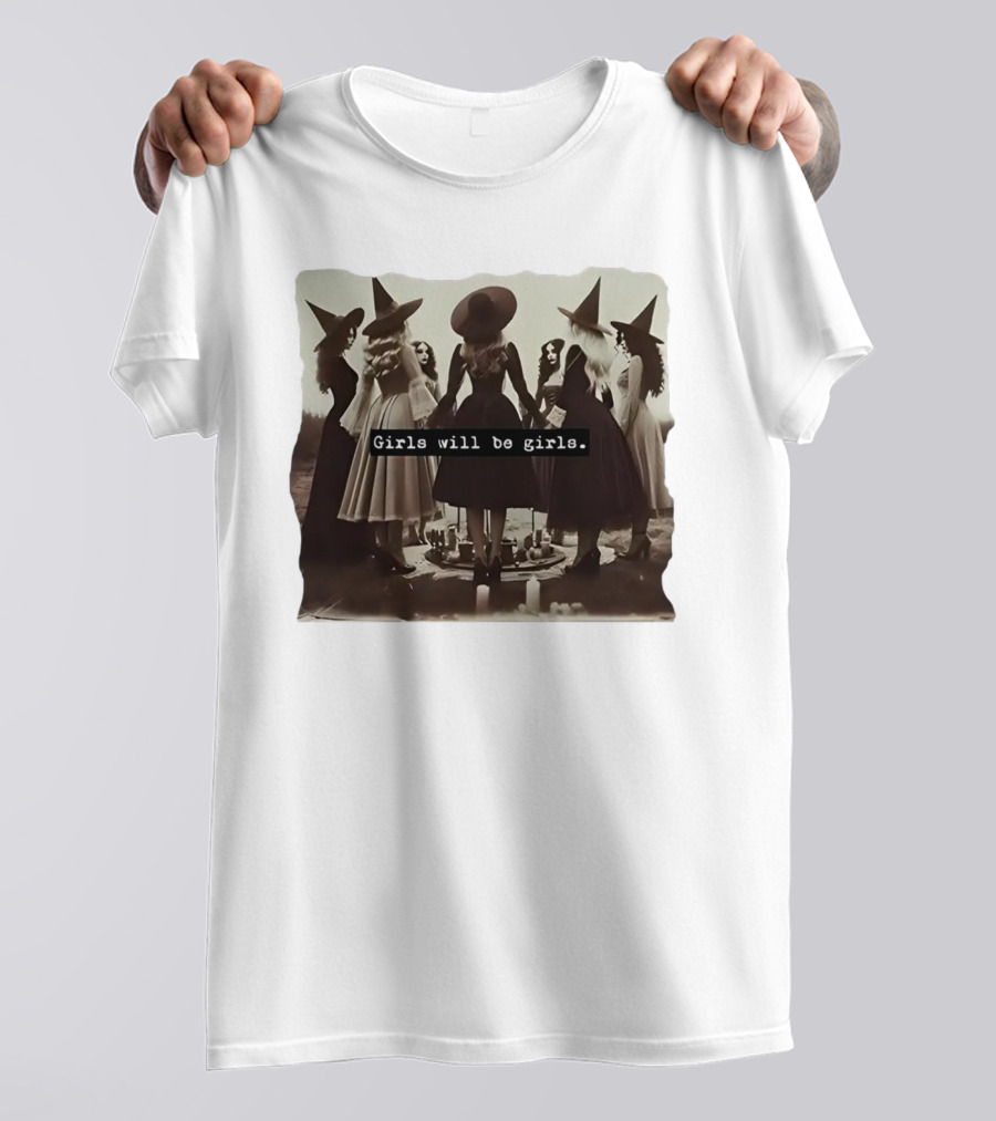 Girls Will Be Girls Witch Coven Gathering T-Shirt